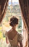 Lydia's Resolve: A Pride and Prejudice Spin-Off Series (Pride & Prejudice Spin-Off Book 3)