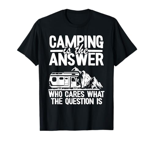 Camping es la respuesta RV Camper divertido camping al aire libre Camiseta