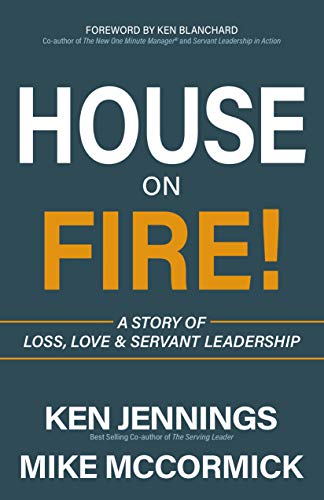 House on Fire!: A Story of Loss, Love & Servant