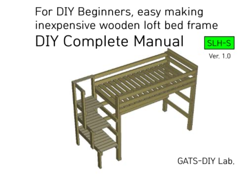 Wooden loft bed frame DIY Complete Manual -- For DIY Beginners, easy making, low cost --