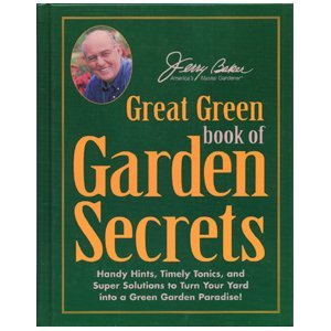 Jerry Baker's Great Green Book of Garden Secrets