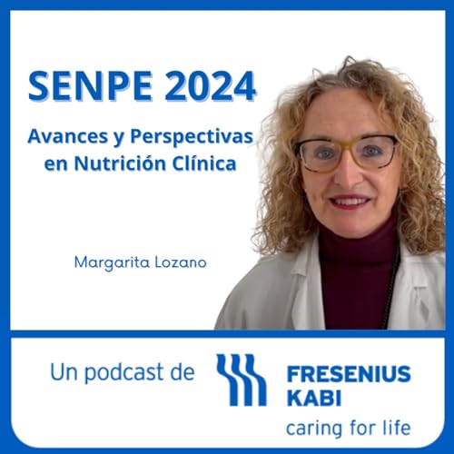 SENPE 2024: Avances y perspectivas en nutrición clínica, con la Dra. Margarita Lozano cover art