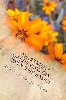 Paperback Apartment Gardening DIY - Only the Basics Book