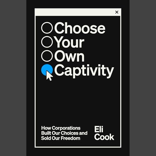 Choose Your Own Captivity Audiolibro Por Eli Cook arte de portada