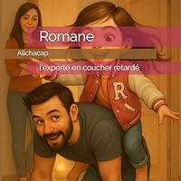 Romane: l'experte en coucher retardé (French Edition) B0F5M7JLTD Book Cover