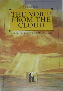 The Voice from the Cloud: A Fresh Look at the Gospel of Mark (Fresh Look Series)