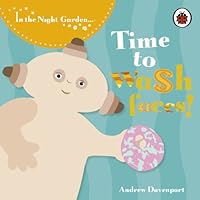 In The Night Garden Time To Wash Faces! 1405903929 Book Cover
