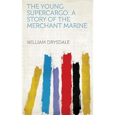 The Young Supercargo: A Story of the Merchant Marine