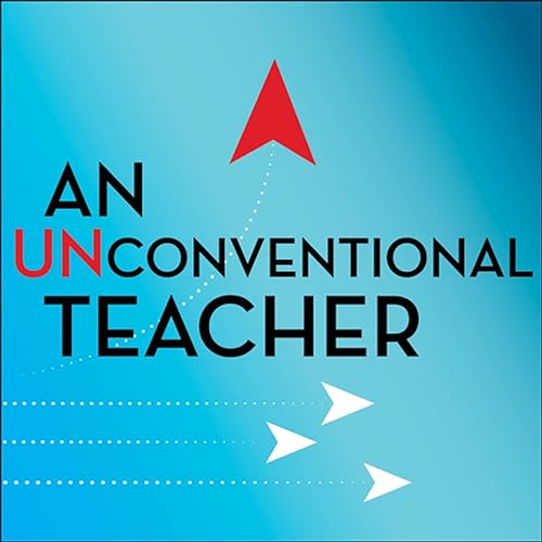 An Unconventional Teacher Podcast Por Jon Hinthorne arte de portada
