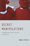 Secret Manipulations: Language and Context in Africa
