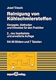 kühlschmierstoffe prüfen  Reinigung von Kühlschmierstoffen: Konzepte, Methoden und Hinweise für den Praktiker: Konzepte, Methoden und Hinweise fr den Praktiker (Reihe Technik)