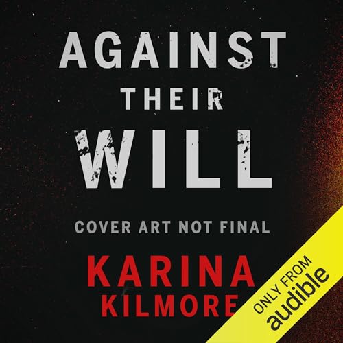 Against Their Will Audiolibro Por Karina Kilmore arte de portada