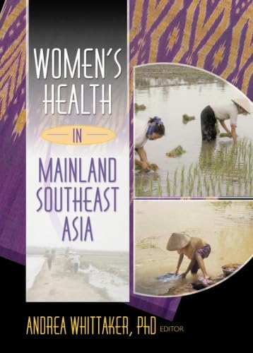 Women's Health in Mainland Southeast Asia (Women & Health, V. 35, No. 4)      1st Edition