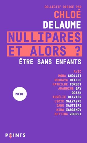 Nullipares, et alors ?: Etre sans enfants