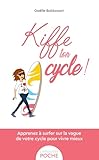 Kiffe ton cycle (French Edition)