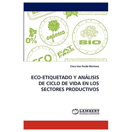 Eco-Etiquetado y Analisis de Ciclo de Vida En Los Sectores Productivos