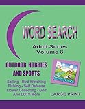 Word Search Adult Series Volume 8: Outdoor Hobbies and Sports