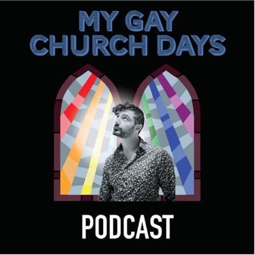 My Gay Church Days Podcast Por George Azar arte de portada