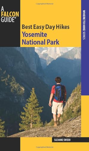 Best Easy Day Hikes Yosemite National Park (Best Easy Day Hikes Series)