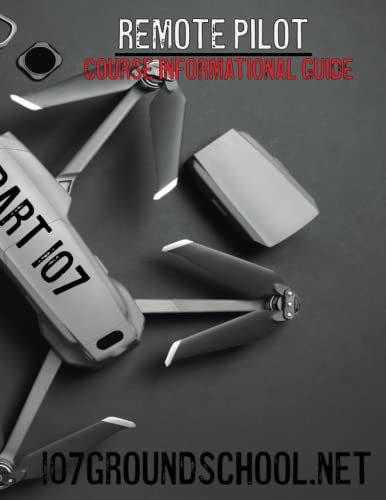 Remote Pilot Course Informational Guide (Becoming A Drone Pilot)