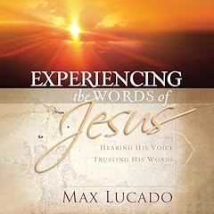 Experiencing the Words of Jesus Audiolibro Por Max Lucado arte de portada