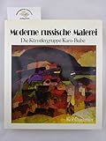  Moderne russische Malerei: Die Künstlergruppe Karo-Bube