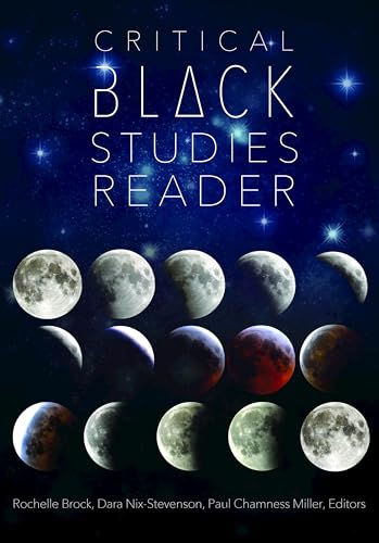 Critical Black Studies Reader (Black Studies and Critical Thinking)