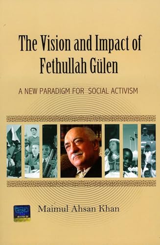 The Vision and Impact of Fethullah Gulen: A New Paradigm for Social Activism