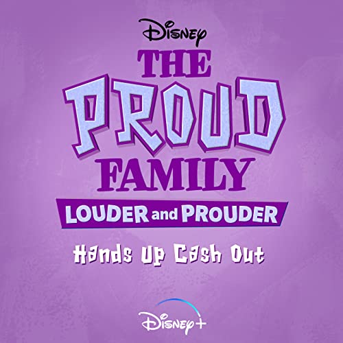 Couverture de Hands Up Cash Out (From "The Proud Family: Louder and Prouder")