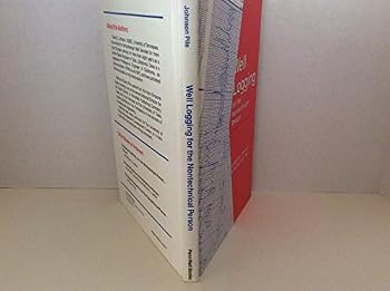 Hardcover Well Logging for the Nontechnical Person Book