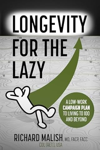 Longevity for the Lazy: A Low-Work Campaign Plan to Living to 100 and Beyond