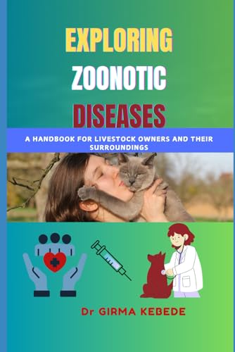 Exploring Zoonotic Diseases: A Handbook for Livestock Owners and Their Surroundings