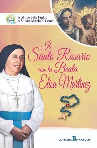 Il Santo Rosario Con La Beata Elisa Martinez