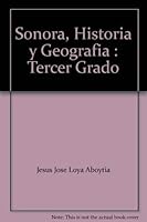 Sonora, Historia y Geografia : Tercer Grado 970187689X Book Cover