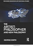 The Artist-Philosopher and New Philosophy