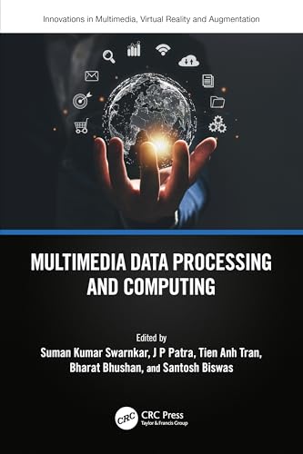 Multimedia Data Processing and Computing (Innovations in Multimedia, Virtual Reality and Augmentation) view 2
