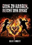 Cover zum Buch Dich zu hassen, reicht mir nicht