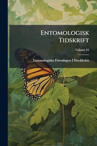 Entomologisk Tidskrift; Volume 24 (Swedish Edition)