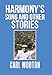 Harmony'S Song and Other Stories