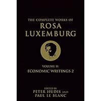 The Complete Works of Rosa Luxemburg, Volume II