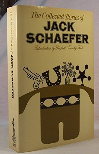 The Collected Stories of Jack Schaefer: With In... 0877957126 Book Cover