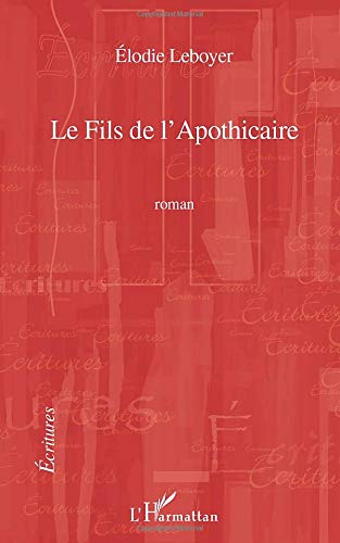 Le Fils de l'Apothicaire: Roman