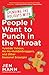 Spending the Holidays with People I Want to Punch in the Throat: Yuletide Yahoos, Ho-Ho-Humblebraggers, and Other Seasonal Scourges