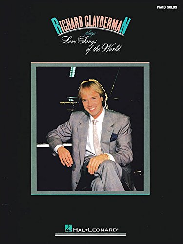 Richard Clayderman Plays Love Songs of the World