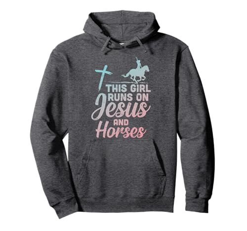 Girl Runs Jesus Horses Christian Horseback Equestrian Gift Pullover Hoodie