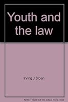 Youth and the law: Rights, privileges & obligations (Legal almanac series ; no. 46) 0379110970 Book Cover