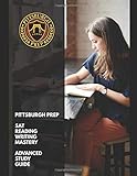 Pittsburgh Prep SAT Reading Writing Mastery: Advanced Study Guide and Practice Exercises