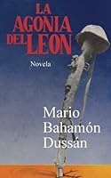 La Agonía del León 1466331682 Book Cover