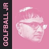 Golfball Jr [Explicit]