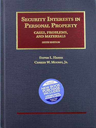 Compare Textbook Prices for Harris and Mooney's Security Interests in Personal Property: Cases, Problems, and Materials, 6th University Casebook Series 6 Edition ISBN 9781684671601 by Harris, Steven,Mooney Jr., Charles